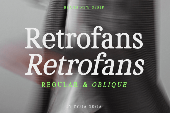 Retrofans Serif Font: A Nostalgic Typeface for Editorial Design